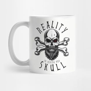 Reality Is In The Skull Mug